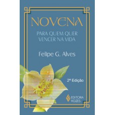 Novena para quem quer vencer na vida Novena para quem quer vencer na vida