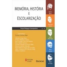Memória, história e escolarização vol. 3 Memória, história e escolarização vol. 3