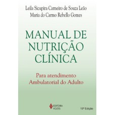 Manual de nutrição clínica para atendimento ambulatorial do adulto Manual de nutrição clínica para atendimento ambulatorial do adulto
