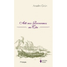 Até nos revermos no céu Até nos revermos no céu