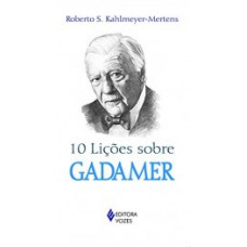10 lições sobre Gadamer 10 lições sobre Gadamer