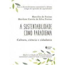A sustentabilidade como paradigma