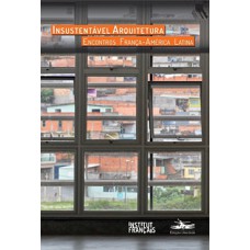 Insustentável arquitetura Insustentável arquitetura