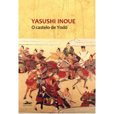 O castelo de Yodo O castelo de Yodo