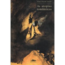 As utopias românticas As utopias românticas