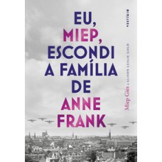 Eu, Miep, escondi a família de Anne Frank