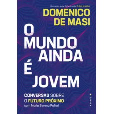 O mundo ainda é jovem O mundo ainda é jovem