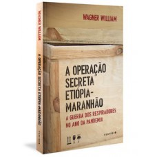 A Operação Secreta Etiópia-Maranhão A Operação Secreta Etiópia-Maranhão