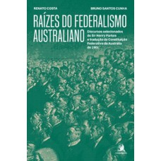 Raízes do federalismo australiano Raízes do federalismo australiano