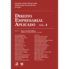 Direito Empresarial Aplicado Vol. 4 Direito Empresarial Aplicado Vol. 4