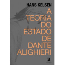 A teoria do Estado de Dante Alighieri A teoria do Estado de Dante Alighieri