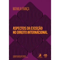 Aspectos da exceção no direito internacional Aspectos da exceção no direito internacional