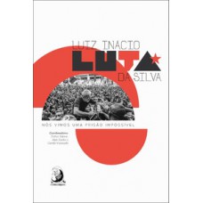 Luiz Inácio Luta da Silva Luiz Inácio Luta da Silva