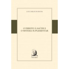 O direito à saúde e o sistema suplementar O direito à saúde e o sistema suplementar