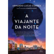 A viajante da noite A viajante da noite