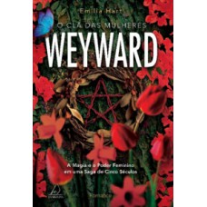 O clã das mulheres Weyward O clã das mulheres Weyward