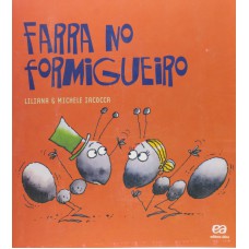 Farra no formigueiro Farra no formigueiro