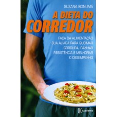 A dieta do corredor A dieta do corredor