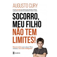 Socorro, meu filho não tem limites! Socorro, meu filho não tem limites!