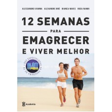 12 semanas para emagrecer e viver melhor 12 semanas para emagrecer e viver melhor