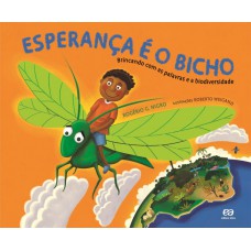 A esperança é o bicho A esperança é o bicho