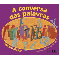 A conversa das palavras A conversa das palavras