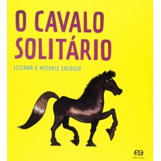 O cavalo solitário O cavalo solitário