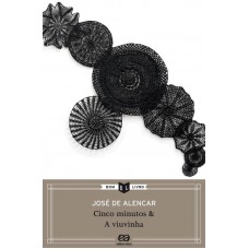 Cinco minutos / A viuvinha