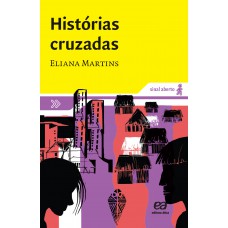 Histórias cruzadas Histórias cruzadas