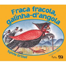 Fraca fracola, galinha-d''''angola