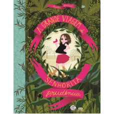 A grande viagem da senhorita prudência A grande viagem da senhorita prudência