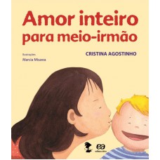Amor inteiro para meio-irmão Amor inteiro para meio-irmão