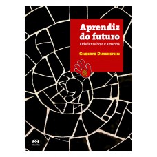 Aprendiz do futuro - Cidadania hoje e amanhã Aprendiz do futuro - Cidadania hoje e amanhã