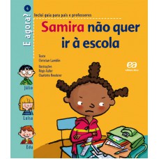 Samira não quer ir à escola Samira não quer ir à escola