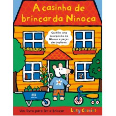 A casinha de brincar da Ninoca A casinha de brincar da Ninoca
