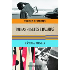 Poemas sonetos e baladas e pátria minha Poemas sonetos e baladas e pátria minha