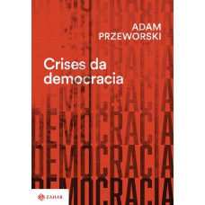 Crises da democracia Crises da democracia