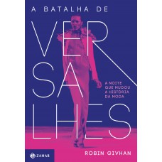 A Batalha de Versalhes A Batalha de Versalhes