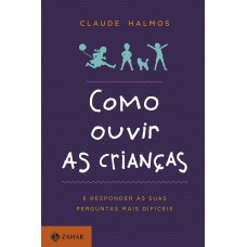 Como ouvir as crianças Como ouvir as crianças