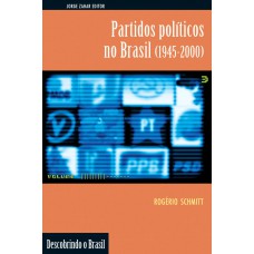 Partidos políticos no Brasil (1945-2000) Partidos políticos no Brasil (1945-2000)
