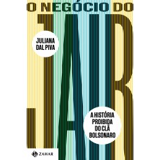 O Negócio do Jair O Negócio do Jair