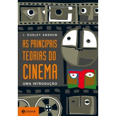 As principais teorias do cinema As principais teorias do cinema