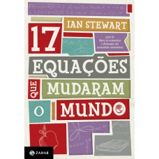 17 equações que mudaram o mundo 17 equações que mudaram o mundo
