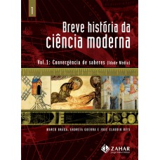 Breve história da ciência moderna - vol.1 Breve história da ciência moderna - vol.1