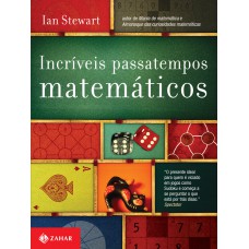 Incríveis passatempos matemáticos Incríveis passatempos matemáticos