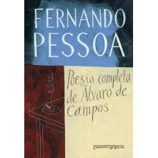 Poesia completa de Álvaro de Campos Poesia completa de Álvaro de Campos