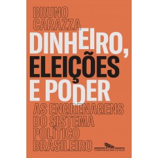 Dinheiro, eleições e poder Dinheiro, eleições e poder