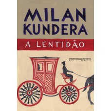 A lentidão A lentidão