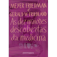 As dez maiores descobertas da medicina As dez maiores descobertas da medicina