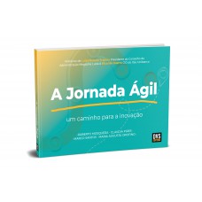A Jornada Ágil A Jornada Ágil